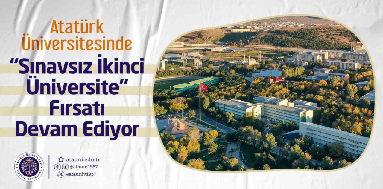 Atatürk Üniversitesinde “Sınavsız ikinci üniversite” fırsatı devam ediyor